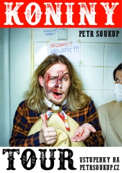 Petr Soukup a jeho KONINY TOUR - snad-up, který nechodí kolem horké kaše
