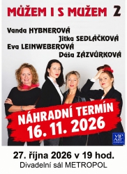 POZOR!!! Náhradní termín Můžem i s mužem